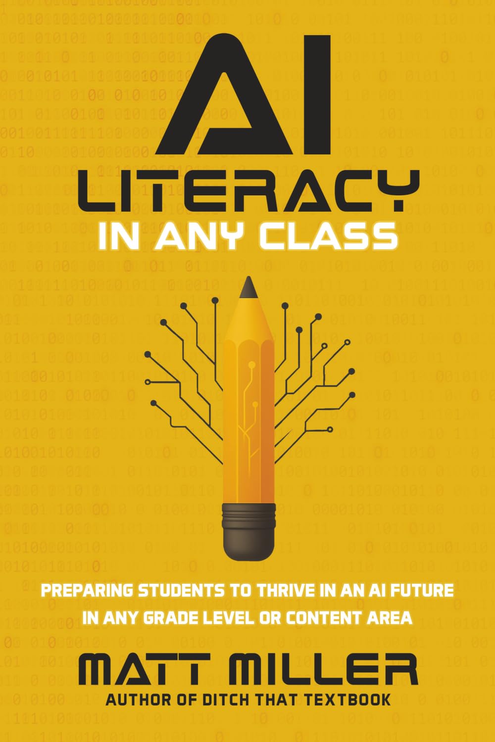 Libro: AI Literacy in Any Class: Preparing Students to Thrive in an AI Future in Any Grade Level or Content Area