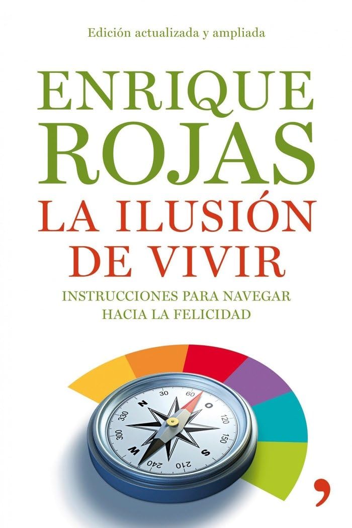 Libro: La ilusión de vivir: Instrucciones para navegar hacia la felicidad