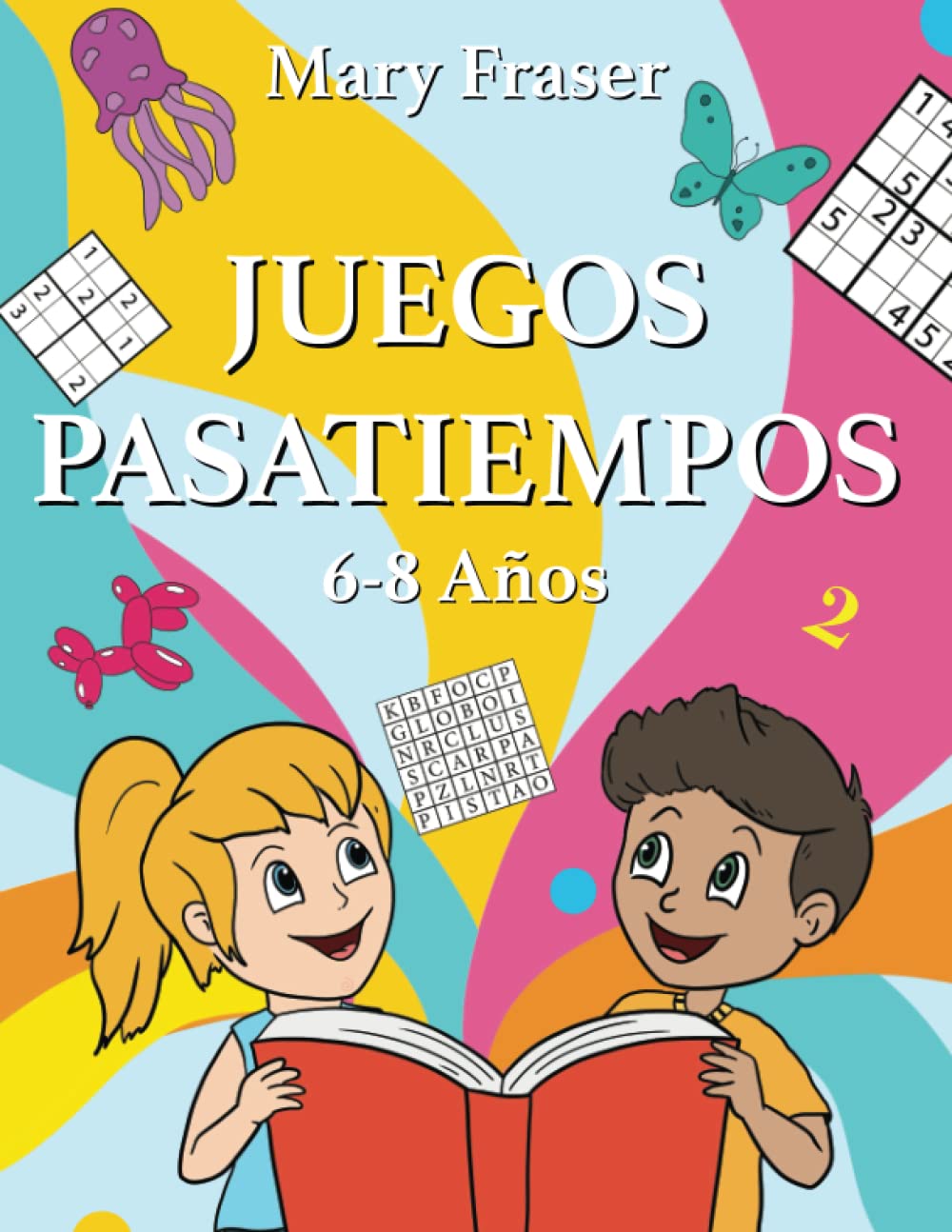 Libro: Juegos Pasatiempos para Niños 6-8 años | Sopas de Letras, Laberintos, Sudokus y más. Excelente Regalo (Spanish Edition)