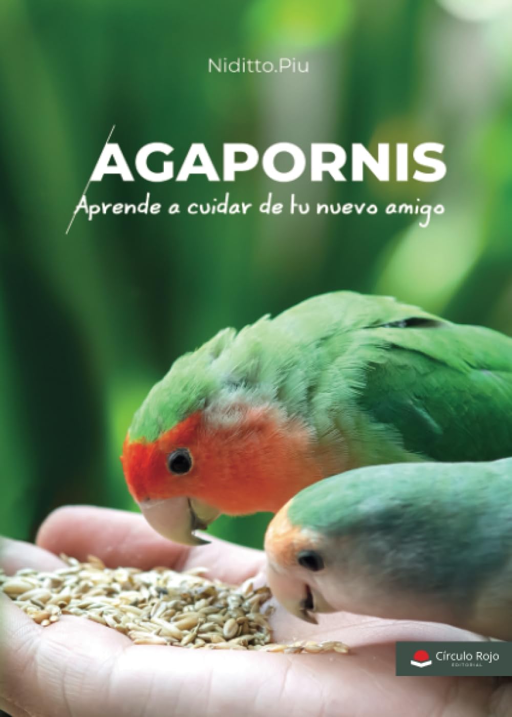 Libro: Agapornis. Aprende a cuidar de tu nuevo amigo (SIN COLECCION)