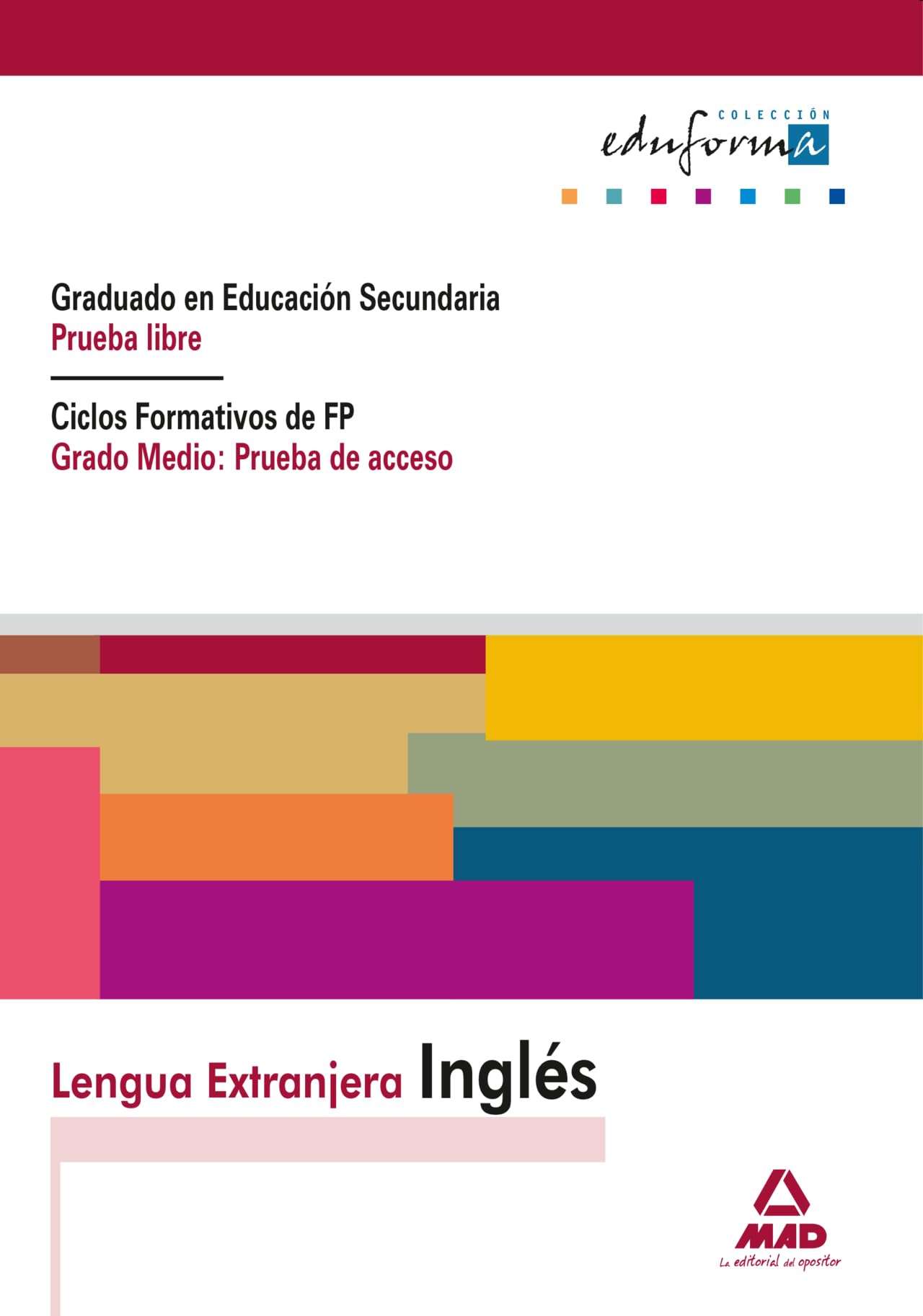 Libro: Lengua Extranjera: Inglés. Graduado En Educación Secundaria (Prueba Libre). Ciclos Formativos De Fp (Grado Medio: Prueba De Acceso). (Acceso A Ciclos Formativos) - 9788467620917