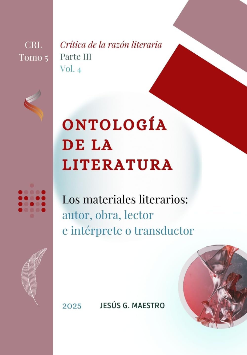 Libro: Ontología de la literatura: Los materiales literarios: autor, obra, lector e intérprete o transductor (Crítica de la razón literaria) (Spanish Edition)