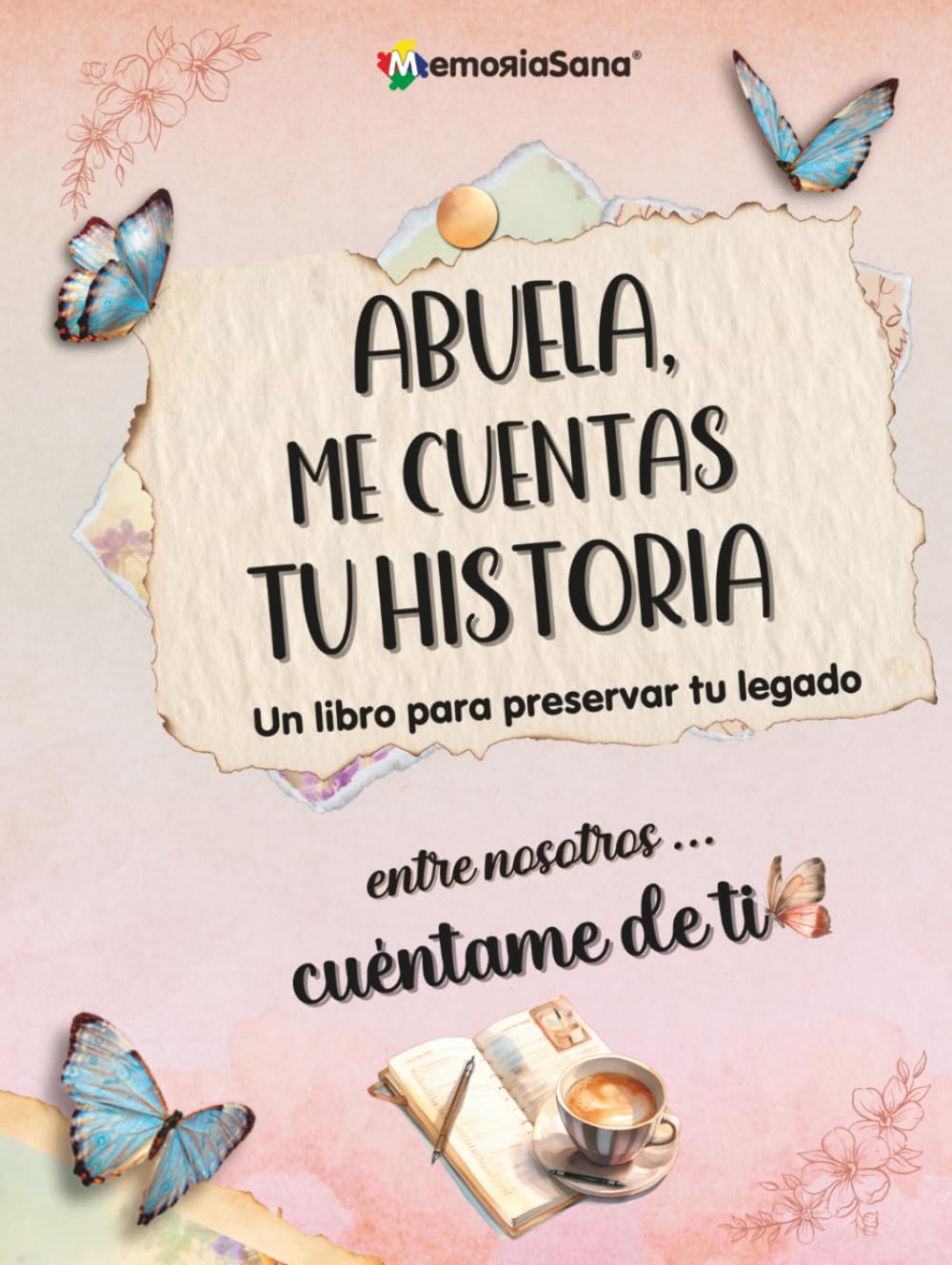 Libro: Abuela, Me Cuentas Tu Historia. Entre Nosotros...Cuéntame de Ti: Más de 180 Preguntas para Explorar, Inspirar, Reflexionar y Dejar un Legado de Vida. ... Tu Historia. Entre nosotros...Cuentame de ti)