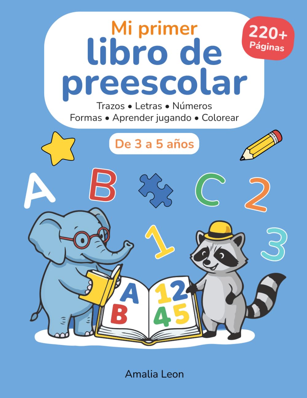 Libro: Mi primer libro de preescolar 3–5 años: 220+ páginas de trazos, letras, números, formas y colorear | Preparación para Infantil y Primaria (Little Path Press Early Learning Collection)