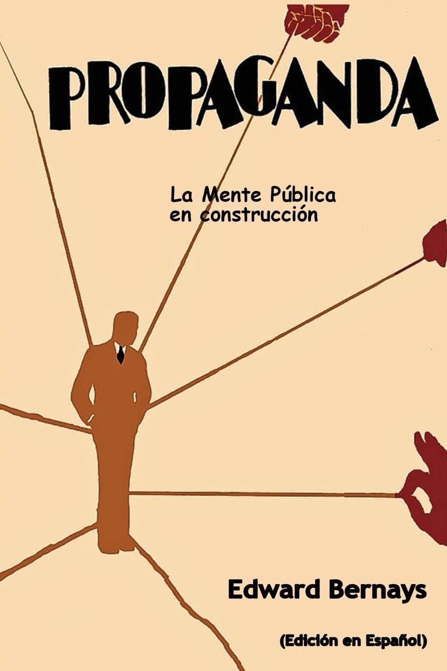 Libro: Propaganda: La mente pública en construcción (Spanish Edition)