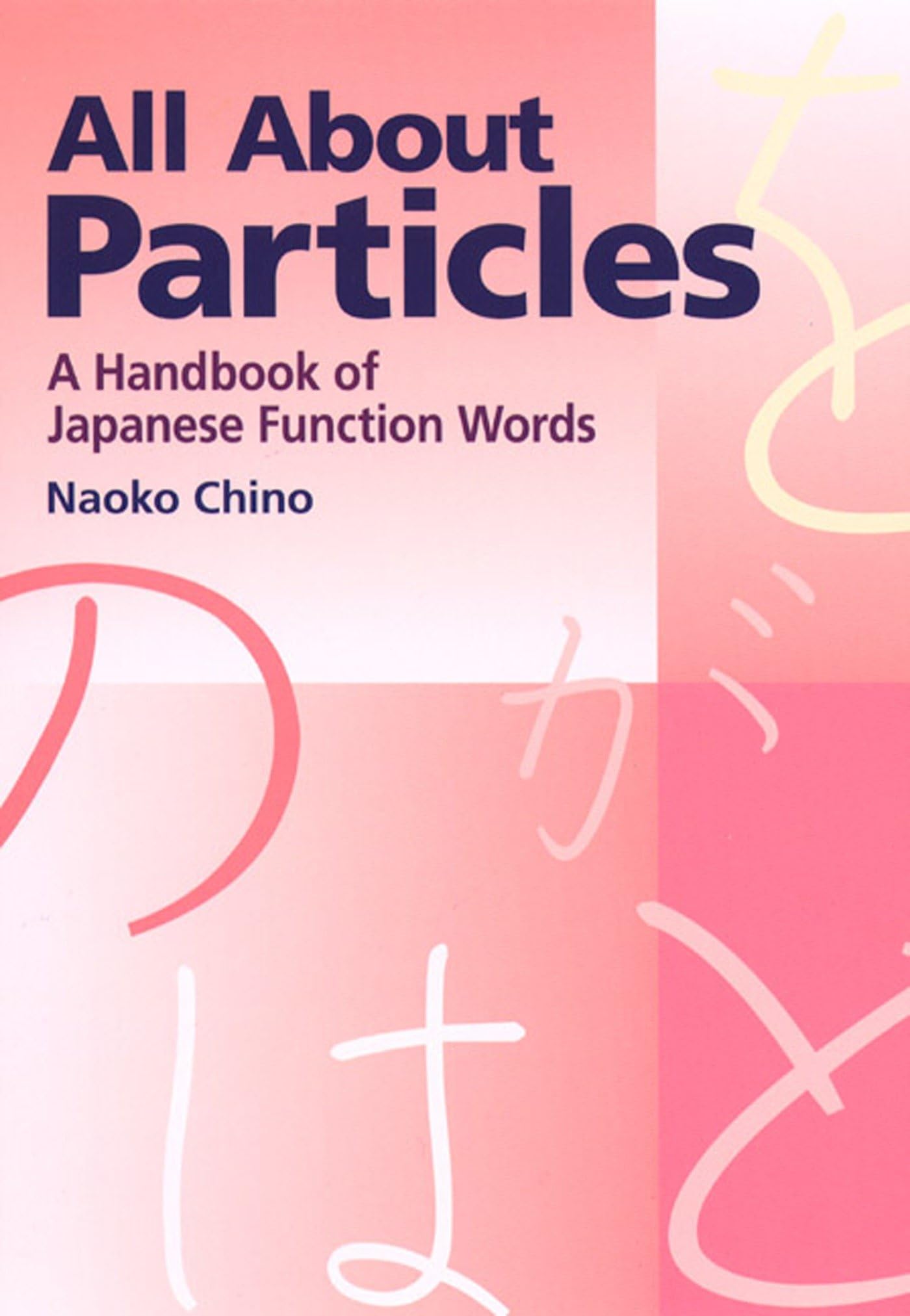 Libro: All About Particles: A Handbook of Japanese Function Words