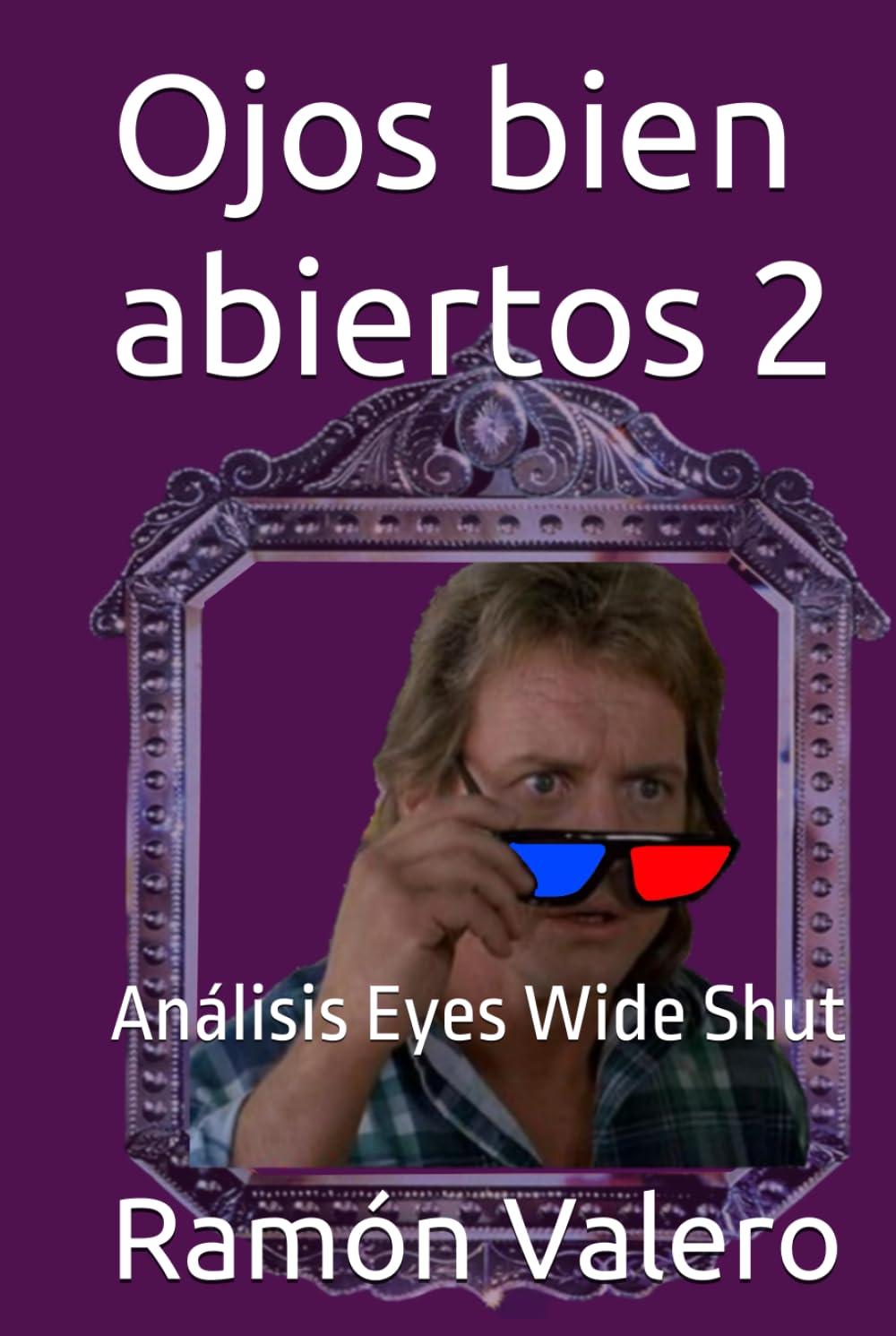 Libro: Ojos bien abiertos 2: Análisis Eyes Wide Shut (Spanish Edition)
