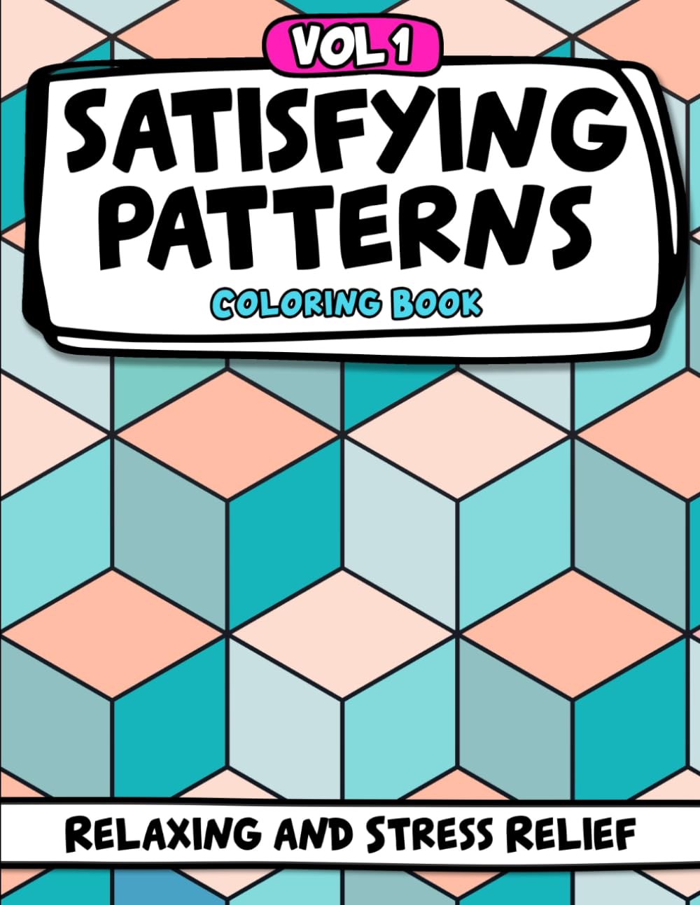 Libro: Satisfying Patterns Coloring Book: Bold and Easy, Simple and Big Geometric Designs and Comfy Patterns to Foster Mindfulness, Focus, Stress Relief and Relaxation for Adults, Kids, Teens and Seniors
