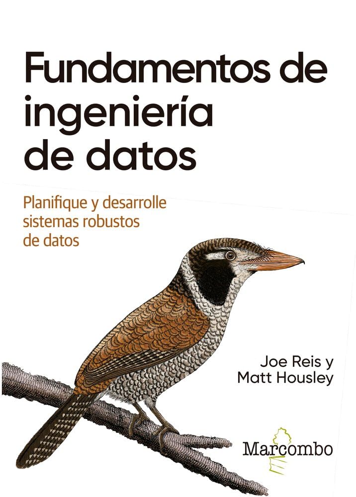 Libro: Fundamentos de ingeniería de datos: Planifique y desarrolle sistemas robustos de datos (O'reilly)