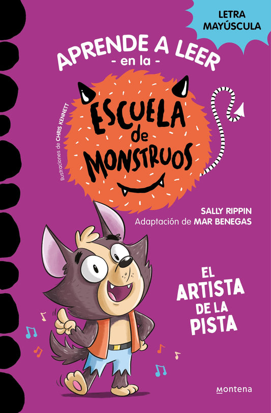 Aprender a leer en la Escuela de Monstruos 13 - El artista de la pista: En letra MAYÚSCULA (libros para niños a partir de 5 años) (Montena)