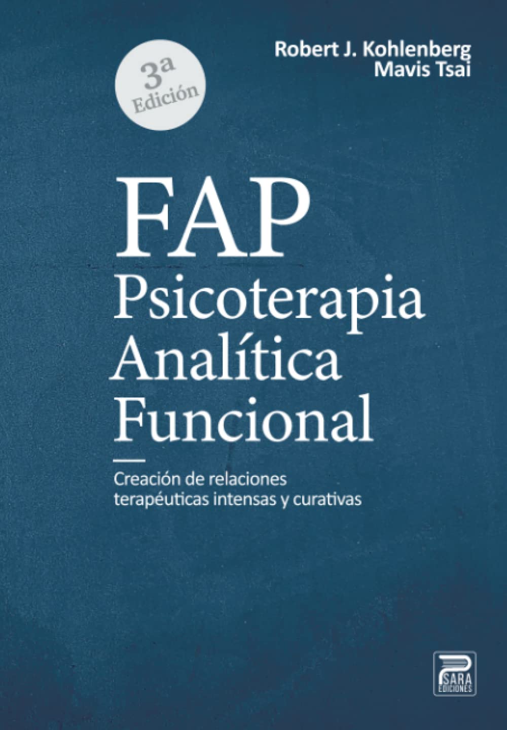 Libro: FAP. Psicoterapia Analítico Funcional: Creación de relaciones terapéuticas intensas y curativas (Spanish Edition)