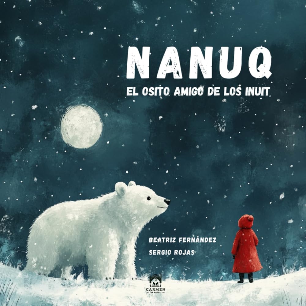 Libro: Nanuq: El osito amigo de los inuit (Spanish Edition)