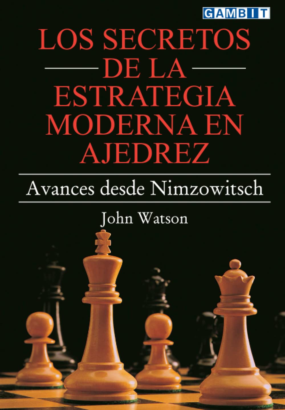 Libro: Los secretos de la estrategia moderna en ajedrez: Avances desde Nimzowitsch (Spanish Edition)