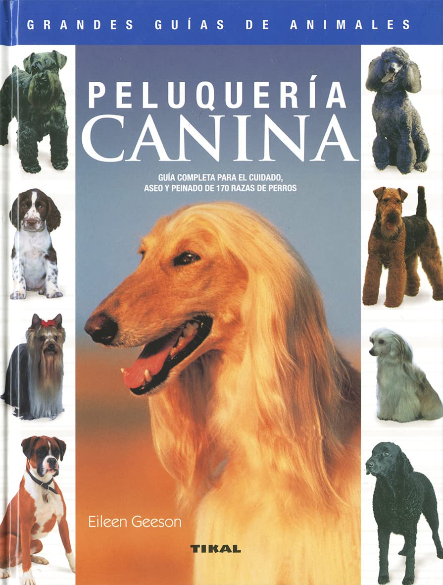 Libro: Peluqueria Canina(Grandes Guias De Animales)