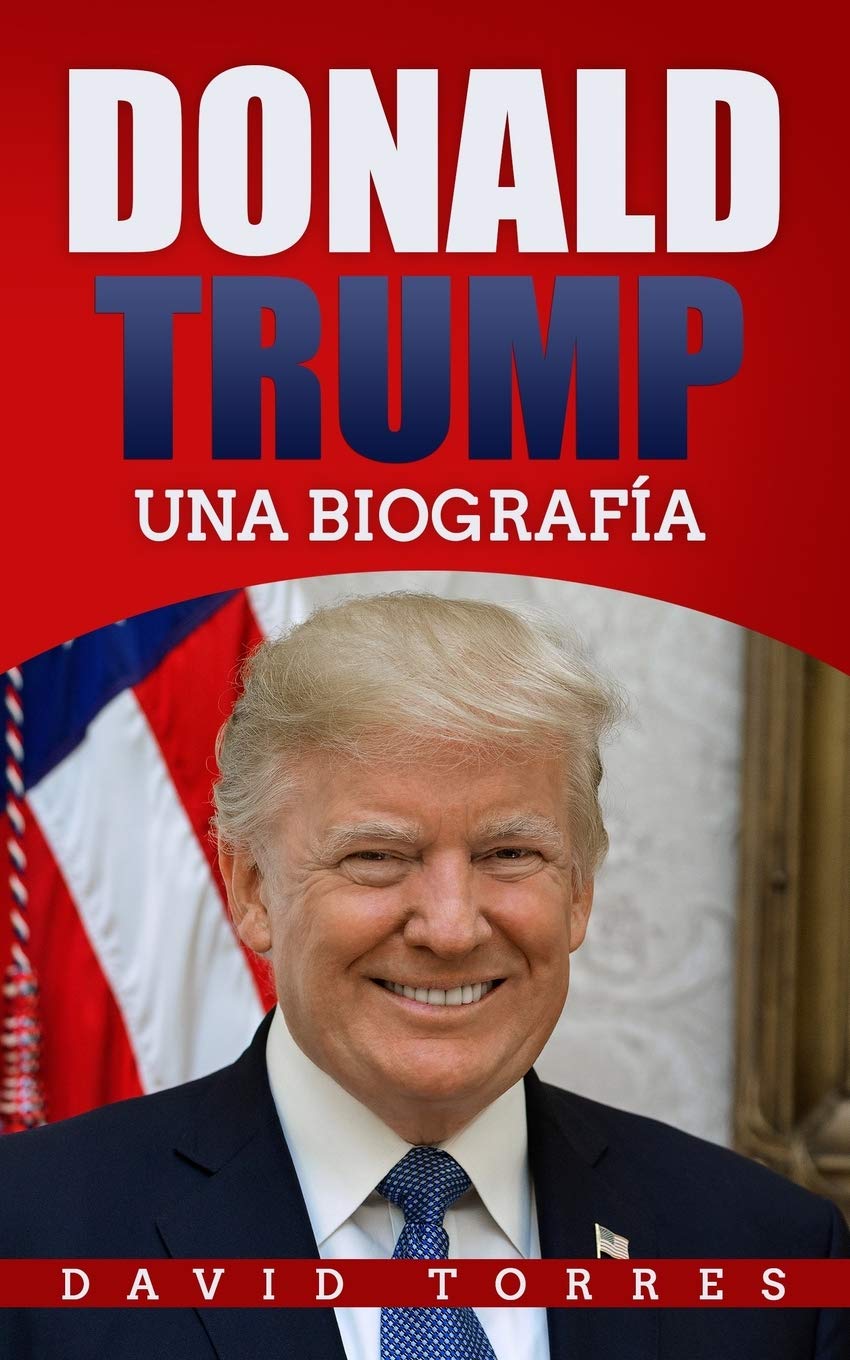 Libro: Donald Trump: Una Biografía (Spanish Edition)