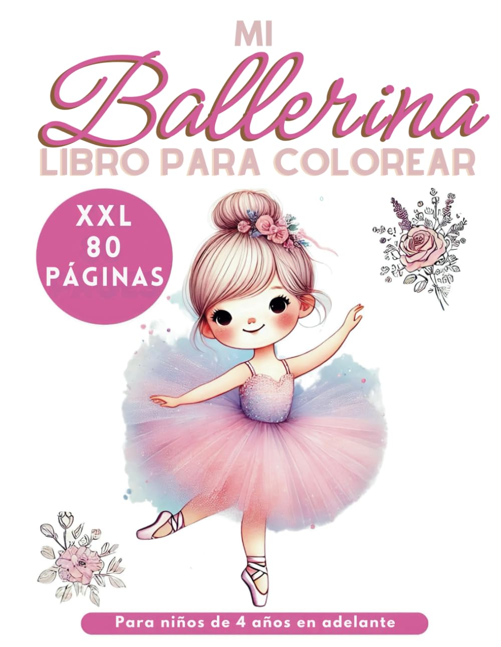 Libro: Mi Libro para Colorear Bailarina – 80 Páginas! XXL: Regalo para Niñas y Niños a Partir de 4 Años que Aman el Ballet (Spanish Edition)