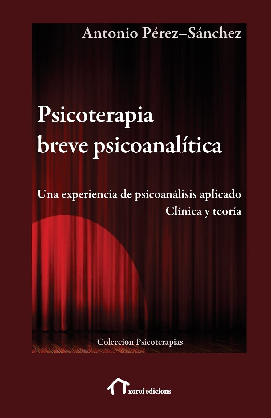 Libro: Psicoterapia breve psicoanalítica: Una experiencia de psicoanálisis aplicado. Clínica y teoría