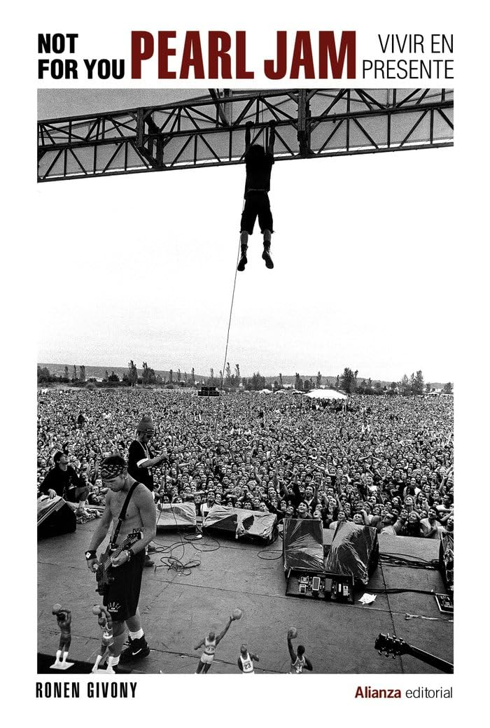Libro: Not For You. Pearl Jam, vivir en presente: 988 (Libros Singulares (LS))