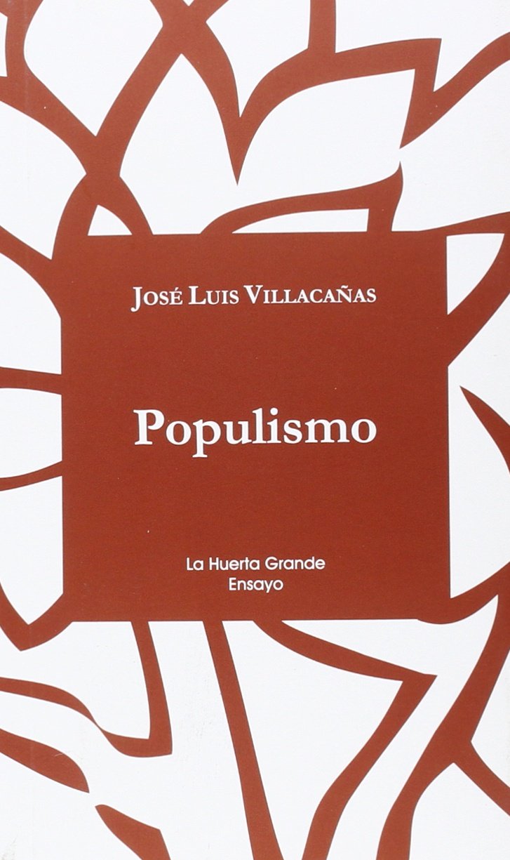 Libro: Populismo - (La Huerta Grande Ensayo)