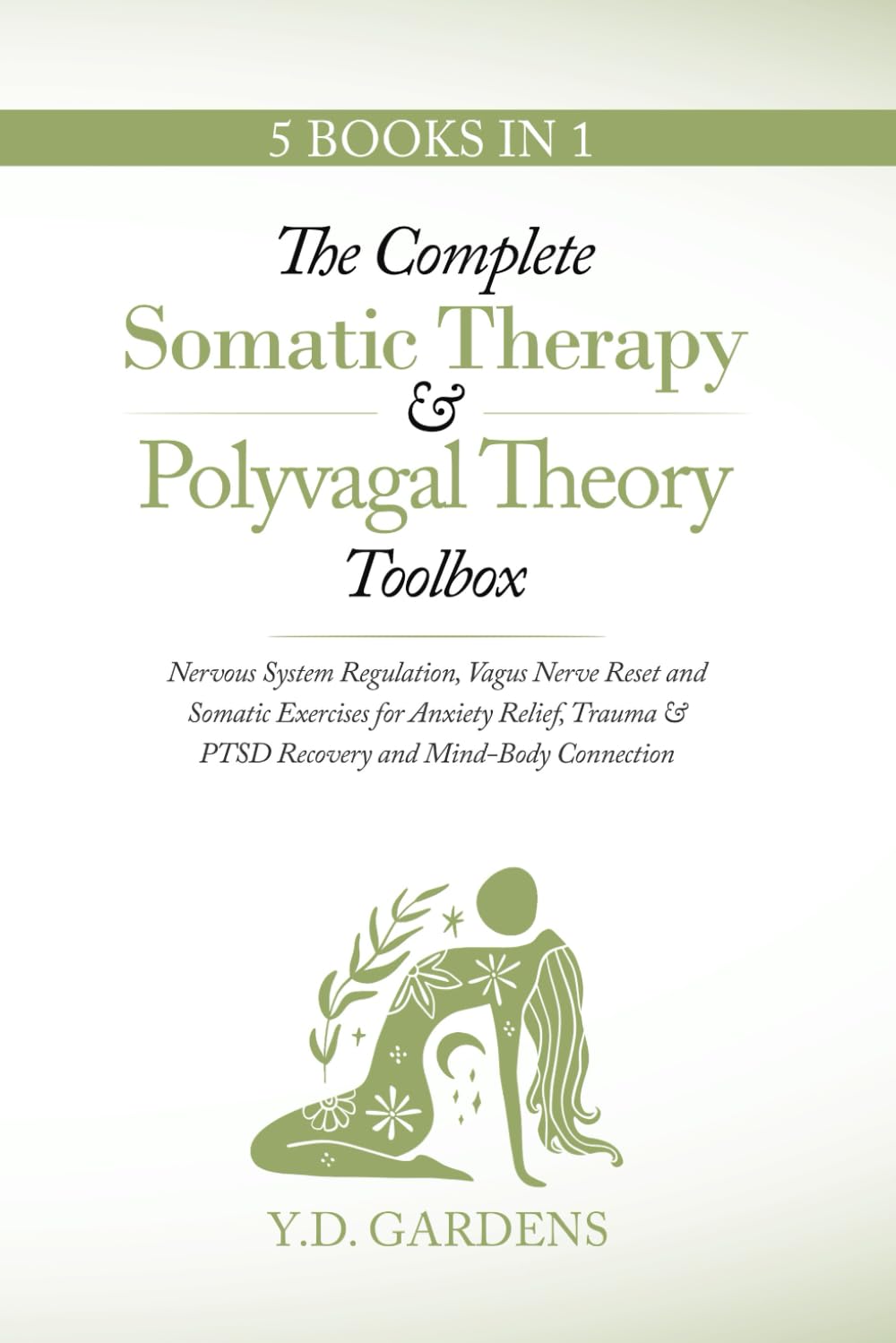 Libro: The Complete Somatic Therapy & Polyvagal Theory Toolbox: Nervous System Regulation, Vagus Nerve Reset and Somatic Exercises for Anxiety Relief, Trauma ... Somatic Exerc (Mind & Body Trauma Recovery)