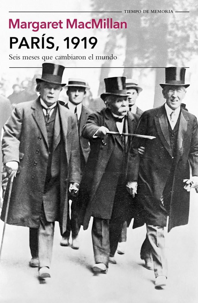 Libro: París, 1919: Seis meses que cambiaron el mundo (Tiempo de Memoria)
