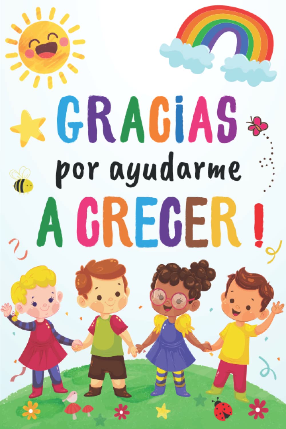 Libro: Gracias por ayudarme a crecer: Cuaderno de Notas A5 - Regalo Original Personalizado para Profesora y Maestra Infantil - Libros Regalos Profesores Fin de Curso.