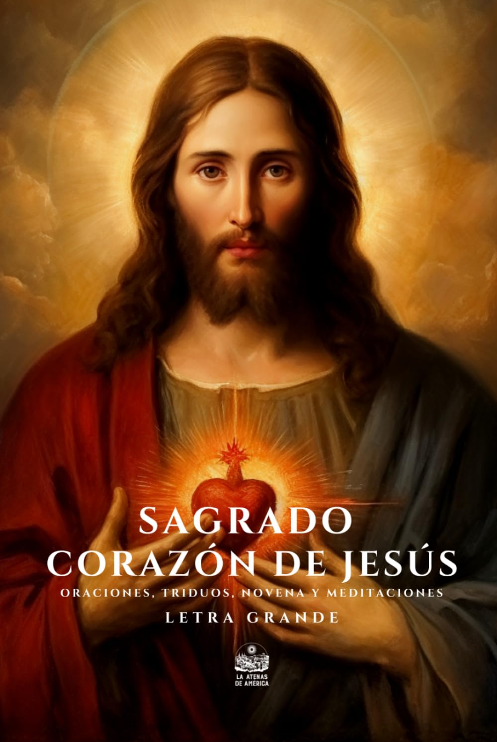 Libro: Sagrado Corazón de Jesús. Oraciones, Triduos, Novena y Meditaciones: Letra grande