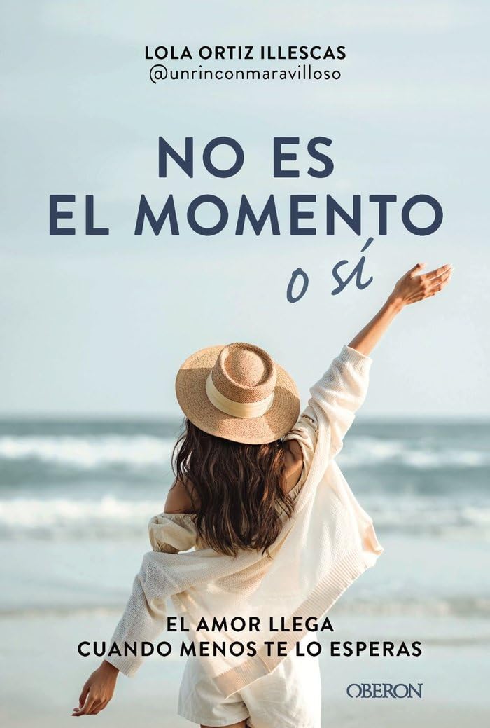 Libro: No es el momento o sí: El amor llega cuando menos te lo esperas (Libros singulares)