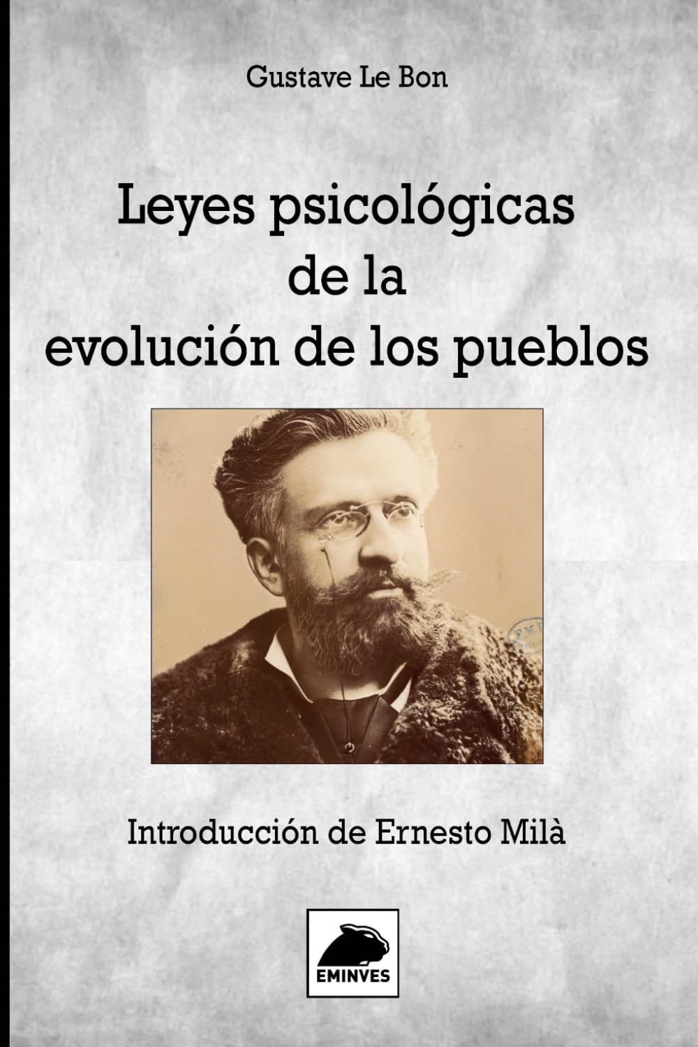 Libro: Leyes psicológicas de la evolución de los pueblos: Introducción de Ernesto Milá