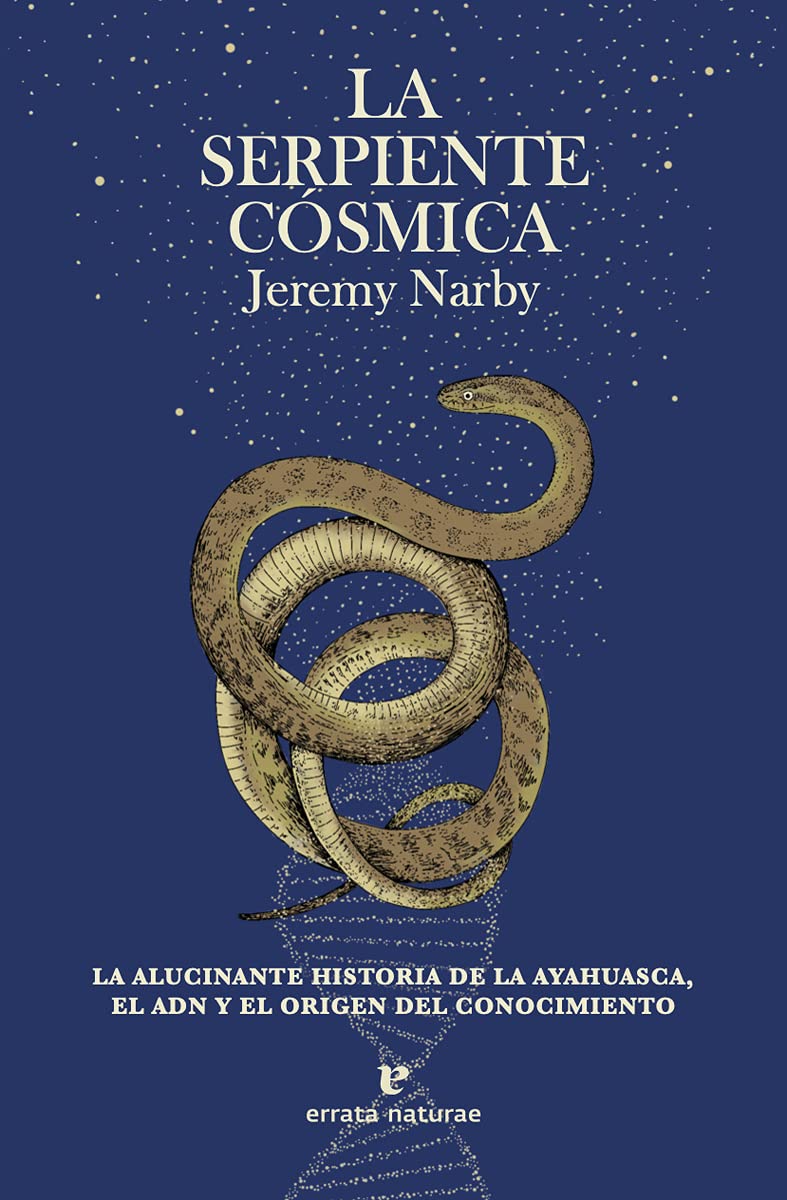 Libro: La serpiente cósmica: La alucinante historia de la ayahuasca, el ADN y el origen del conocimiento. (Fuera de colección)