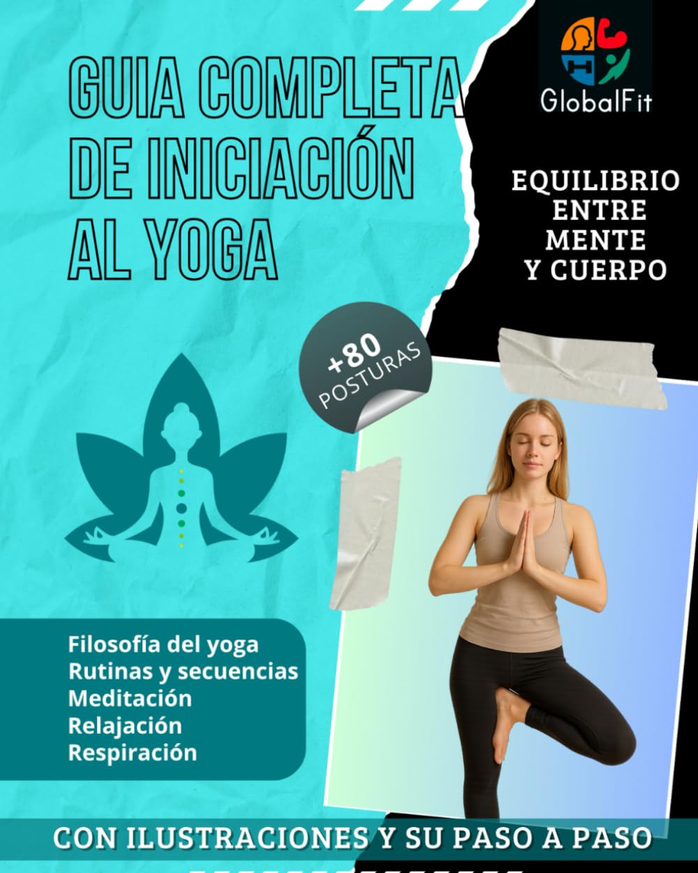 Libro: Guia completa de iniciación al yoga: Libro de yoga con más de 80 posturas ilustradas, rutinas diarias y secuencias guiadas para cuerpo, mente, energía ... flexibilidad, fuerza, relajación y bienestar