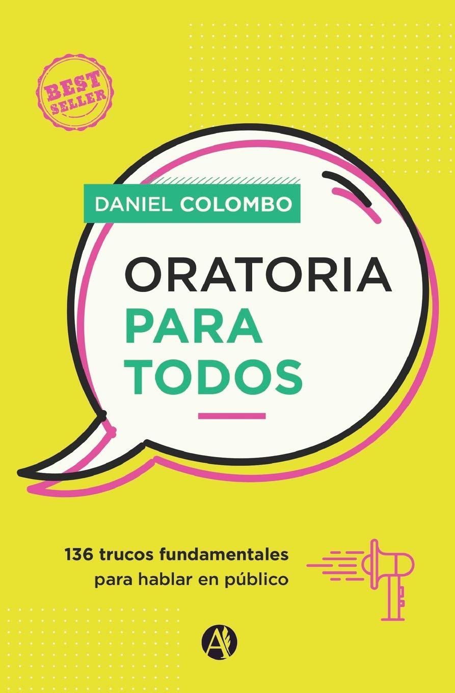 Libro: Oratoria para todos: 136 trucos fundamentales para hablar en público (Serie Oratoria y Comunicación Efectiva)