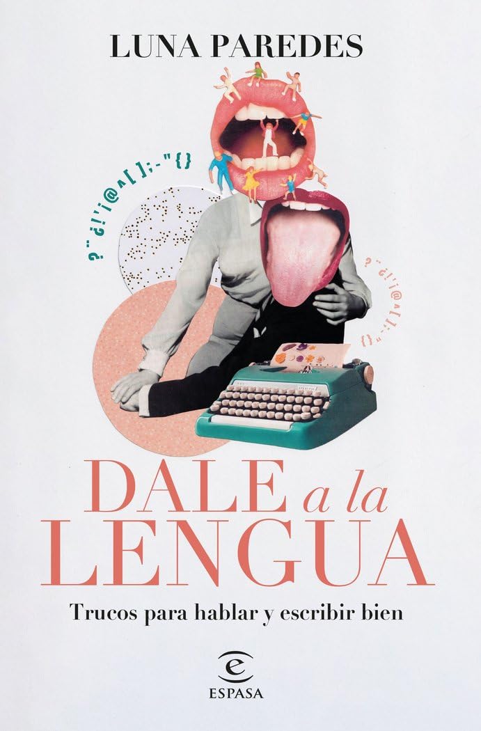 Libro: Dale a la lengua: Trucos para hablar y escribir bien (NO FICCIÓN)
