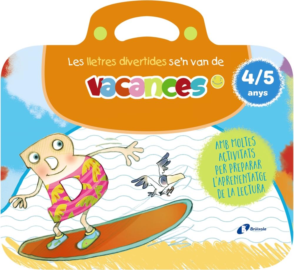 Libro: Les lletres divertides se'n van de vacances. 4-5 anys: Amb moltes activitats per preparar l'aprenentatge de la lectura
