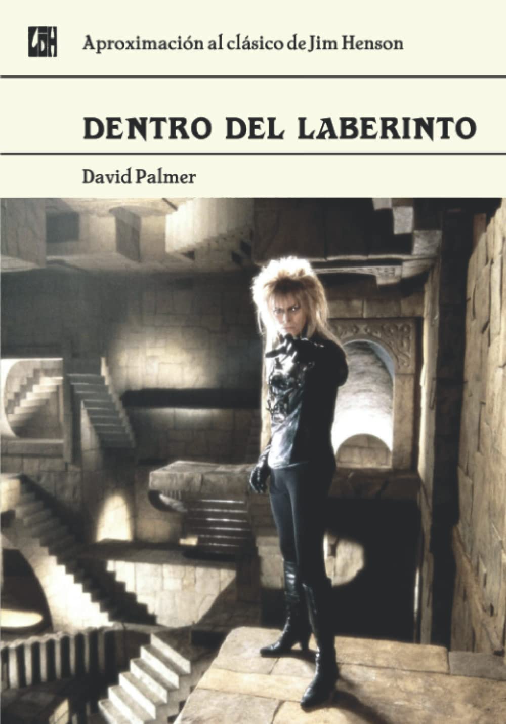 Libro: Dentro del Laberinto: Aproximación al clásico de Jim Henson (Spanish Edition)