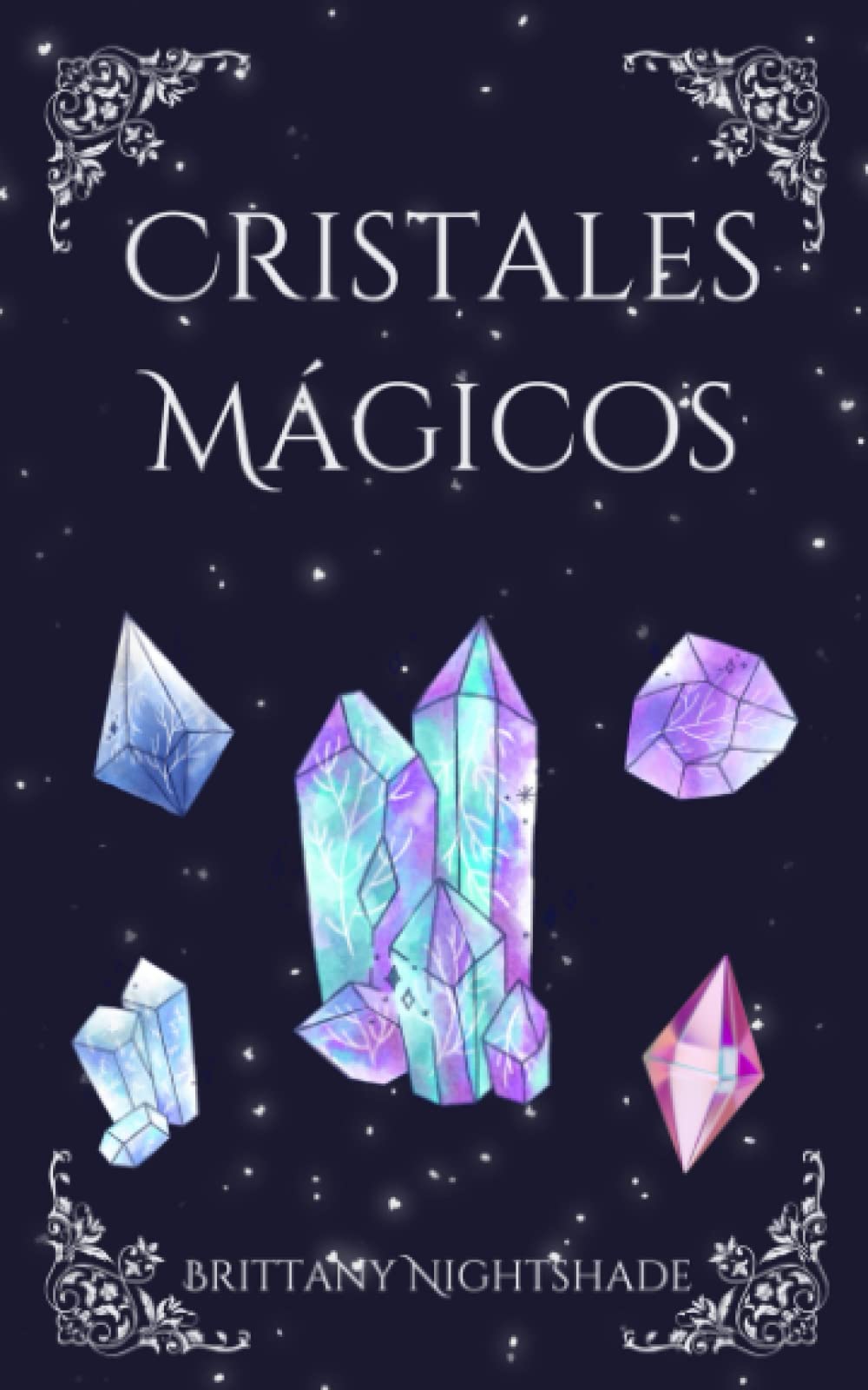 Libro: Cristales Mágico: Guía de cristales y piedras preciosas curativas (Spanish Edition)