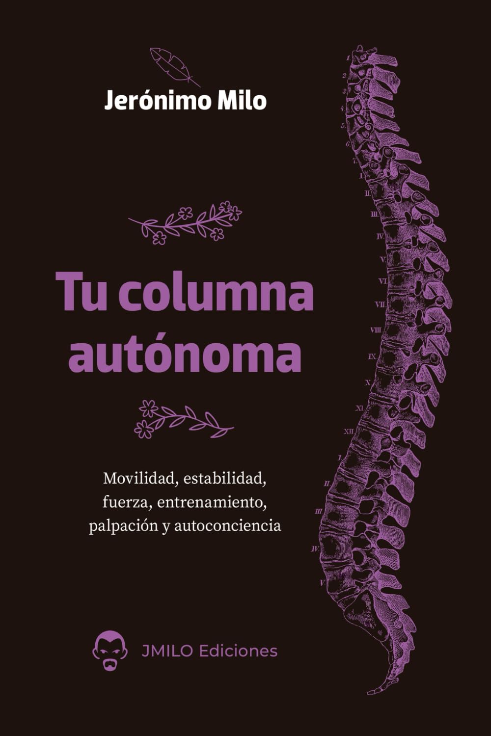 Libro: Tu columna autónoma: Movilidad, estabilidad, fuerza, entrenamiento, palpación y autoconciencia (Spanish Edition)