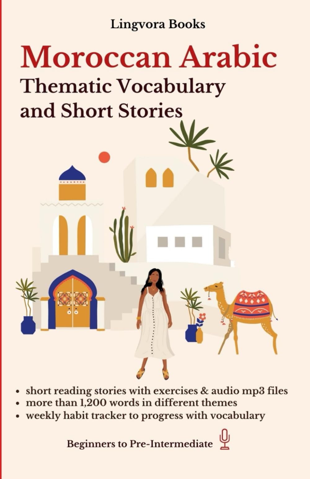 Libro: Moroccan Arabic: Thematic Vocabulary and Short Stories (with mp3 files of stories): Master the words and reading for confident communication