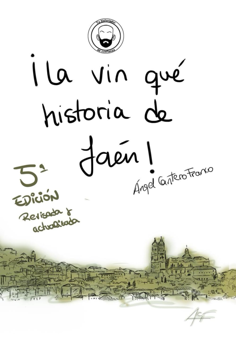 Libro: ¡La vin qué historia de Jaén!