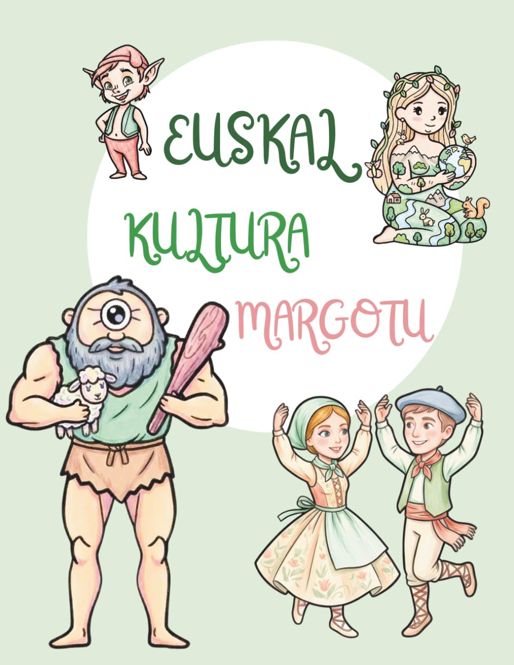 Libro: EUSKAL KULTURA MARGOTU: MITOLOGIA, HERRI KIROLAK, FOLKLOREA, INAUTERIAK, OHITURAK ETA HERRI KIROLAK MARGOTZEKO.