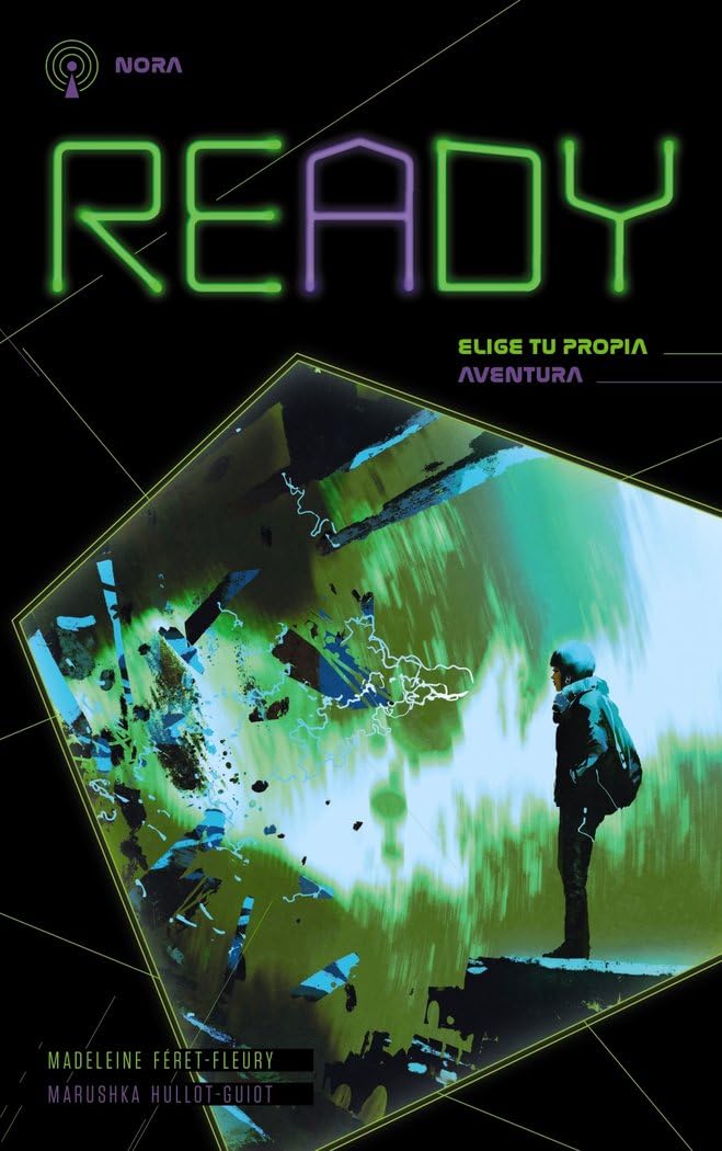 Libro: Ready. Nora: Tú eres el protagonista (LITERATURA JUVENIL - Ready)