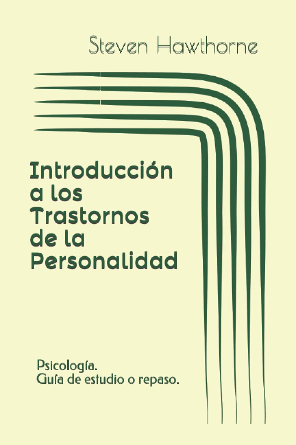Libro: Introducción a los Trastornos de la Personalidad: Psicología. Guía de estudio o repaso. (APUNTES de PSICOLOGÍA. TRASTORNOS de la PERSONALIDAD.)