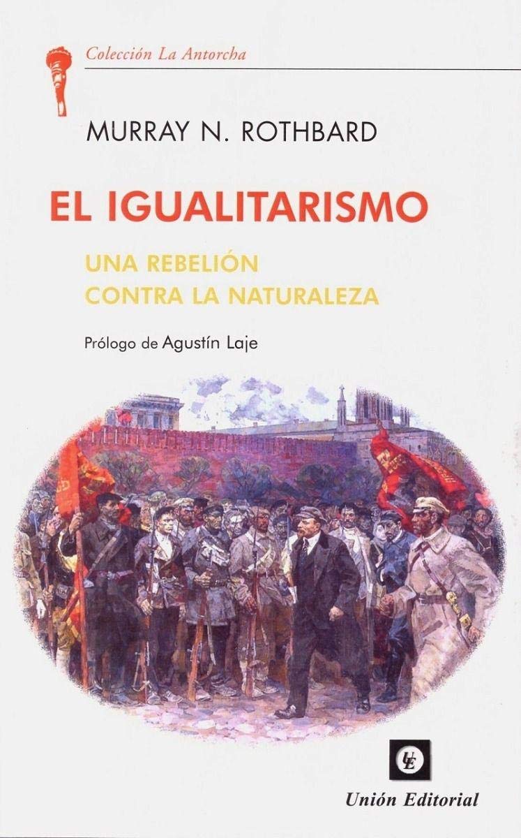 Libro: EL IGUALITARISMO: UNA REBELIÓN CONTRA LA NATURALEZA