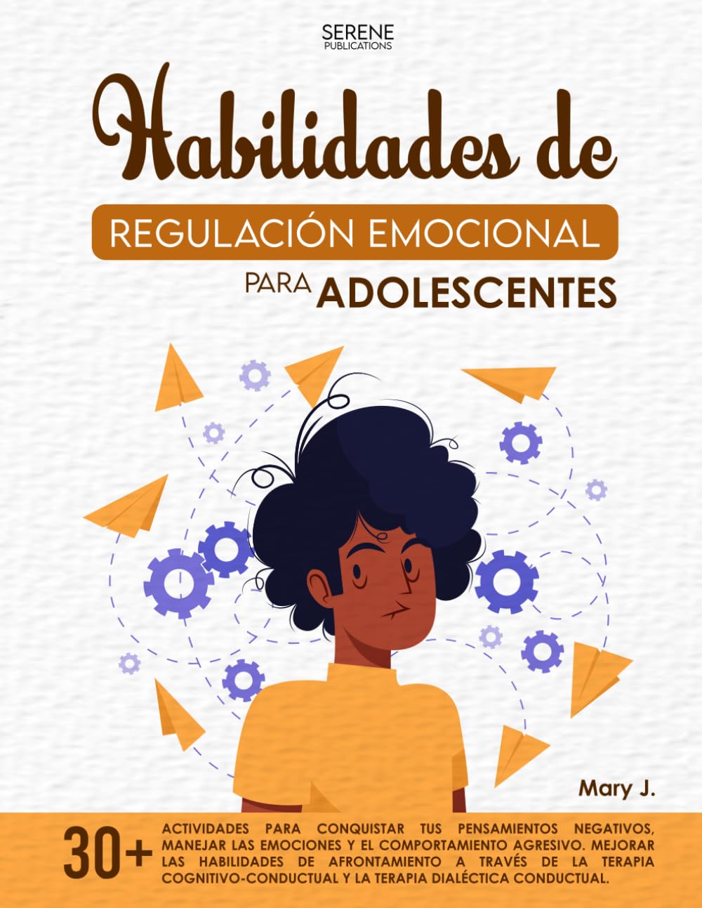 Libro: Habilidades de Regulación Emocional para Adolescentes: 30+actividades para conquistar tus pensamientos negativos, manejar las emociones y el ... cognitivo-conductual (Spanish Edition)