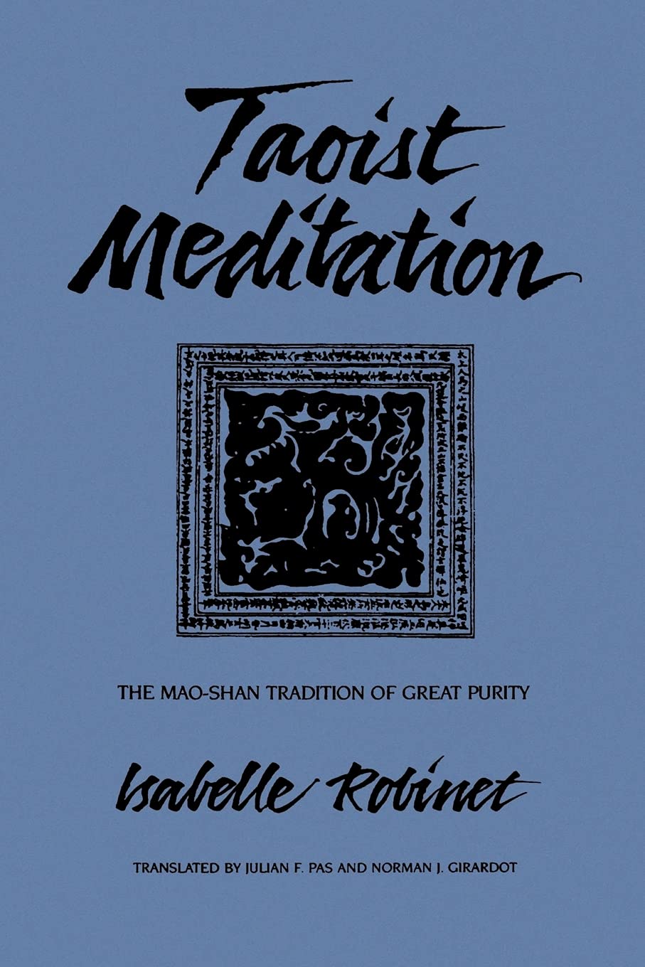 Libro: Taoist Meditation: The Mao-shan Tradition of Great Purity (Chinese Philosophy Culture)