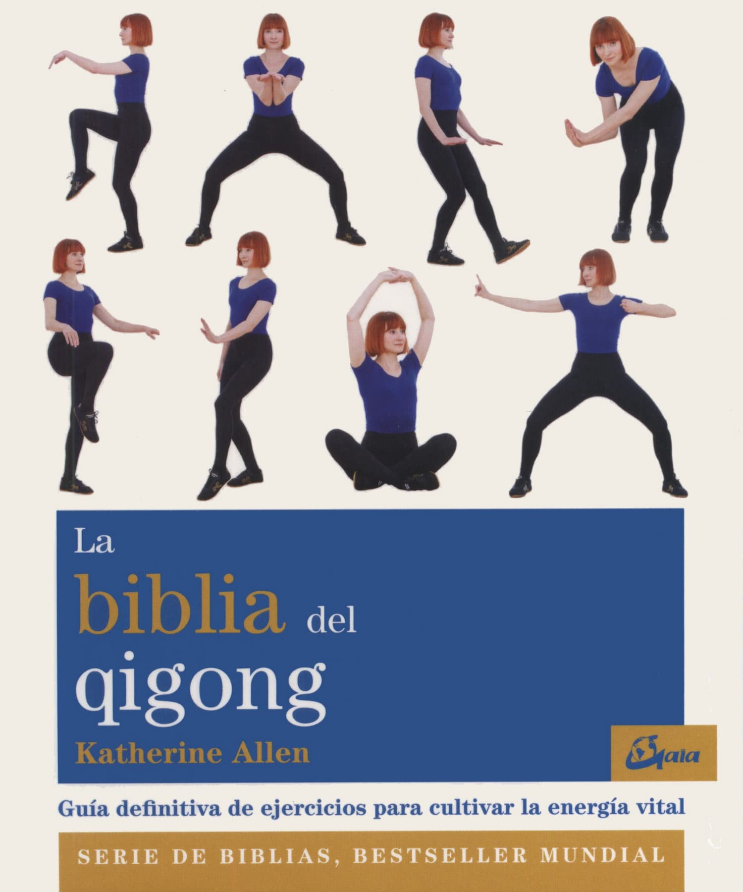 Libro: La biblia del qigong: Guía definitiva de ejercicios para cultivar la energía vital