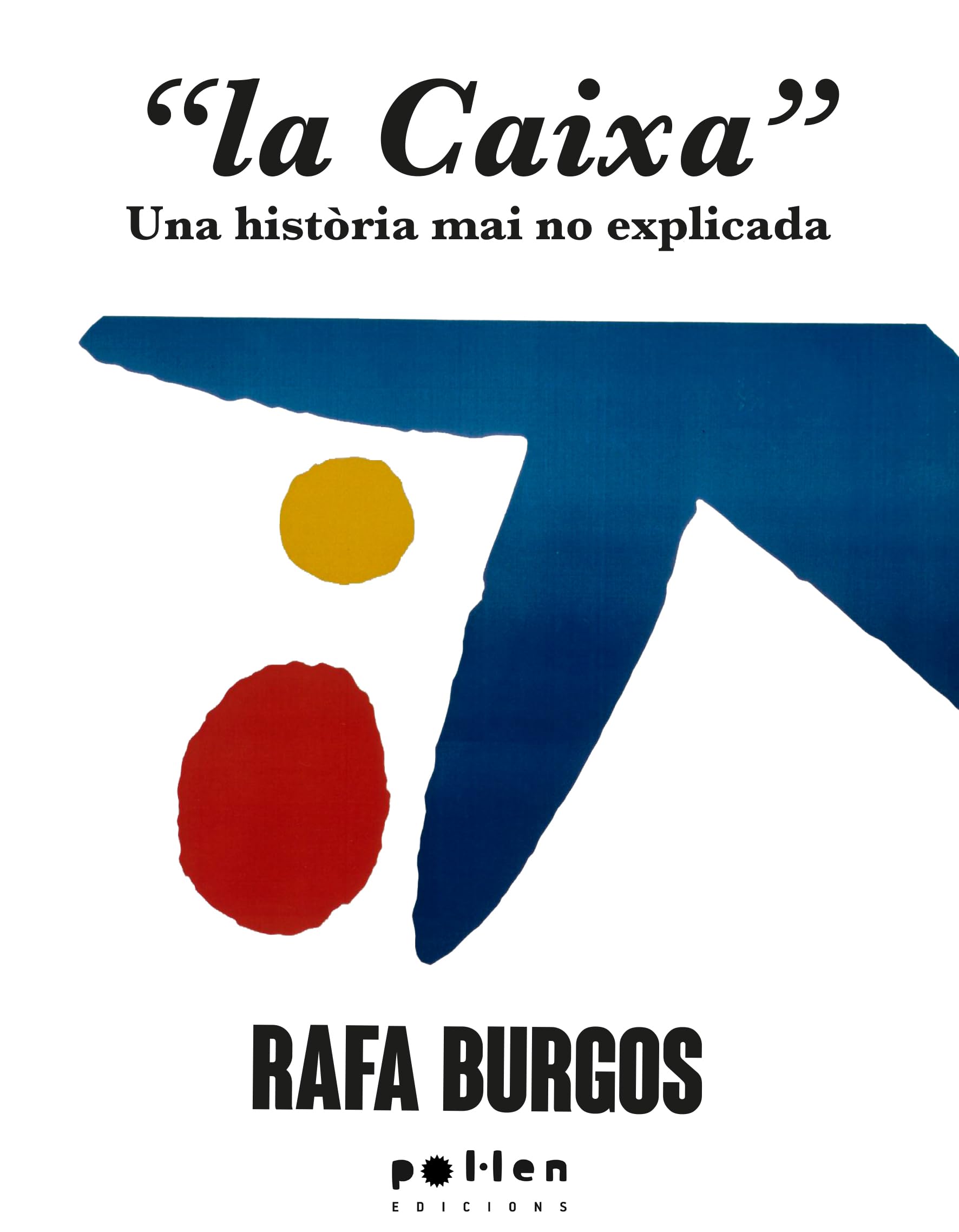 Libro: La Caixa: Una història mai no explicada: 6 (Edicions especials)