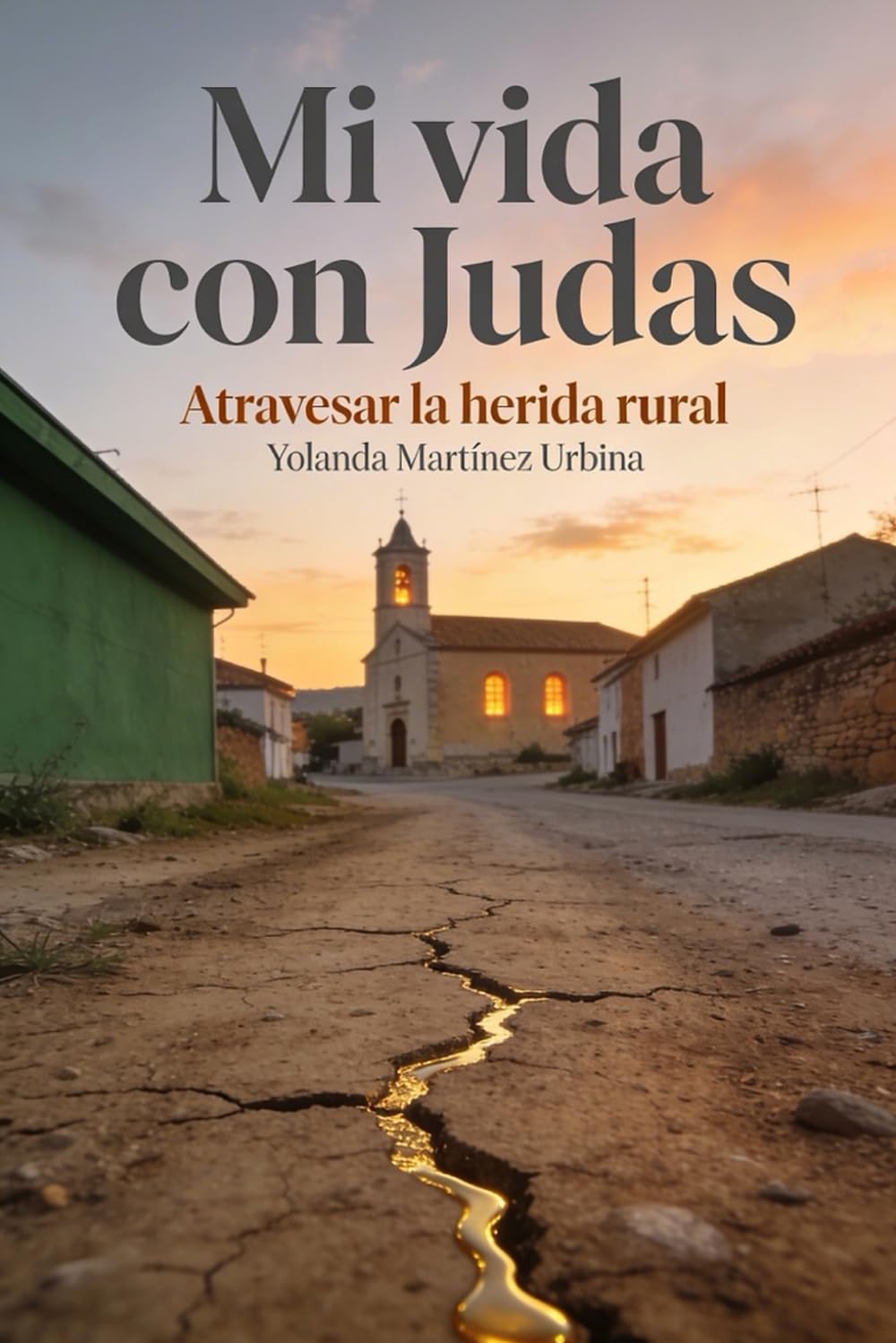 Libro: MI VIDA CON JUDAS: ATRAVESAR LA HERIDA RURAL