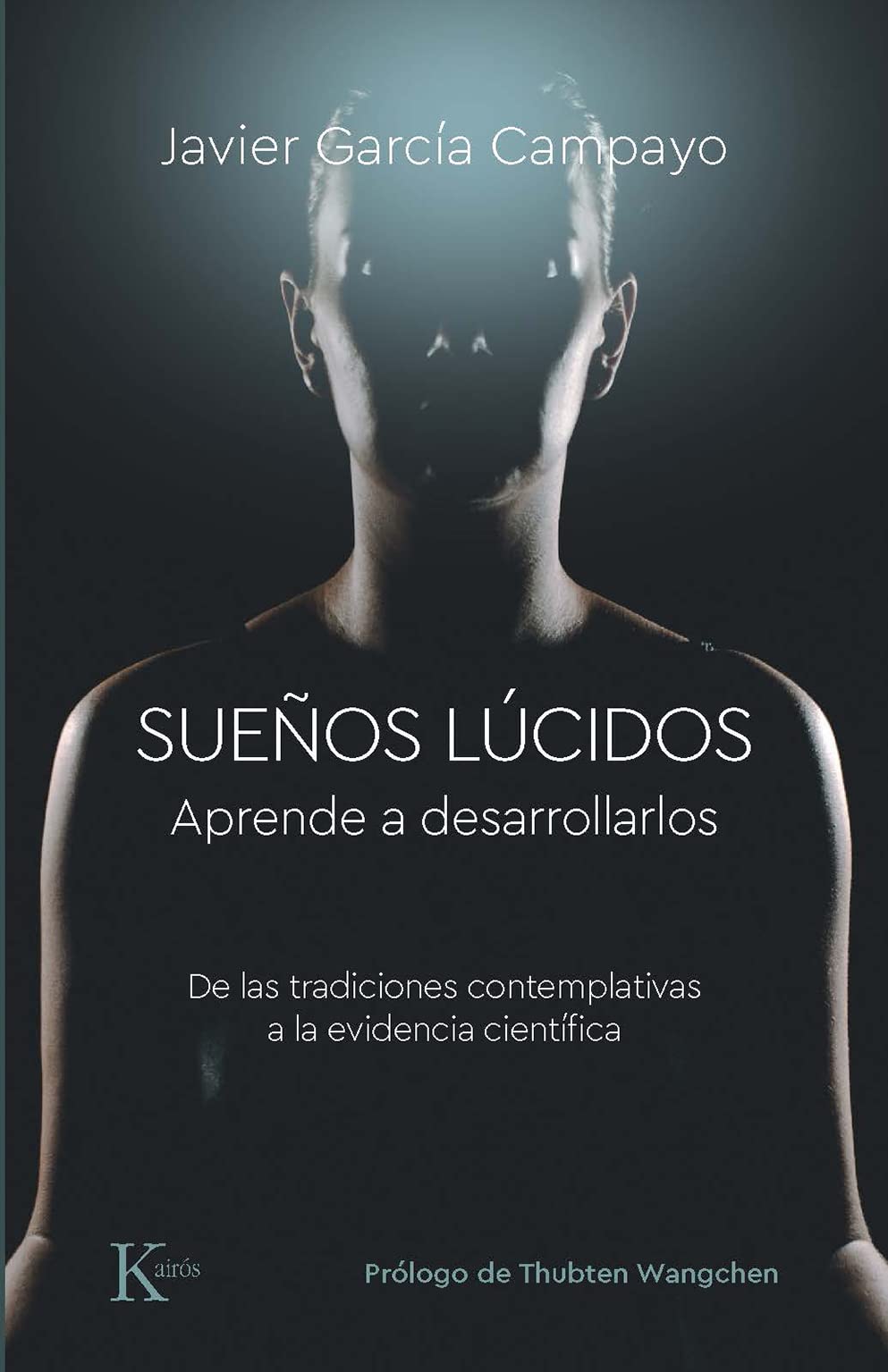 Libro: Sueños Lúcidos: Aprende a desarrollarlos. De las tradiciones contemplativas a la evidencia científica (Psicología)