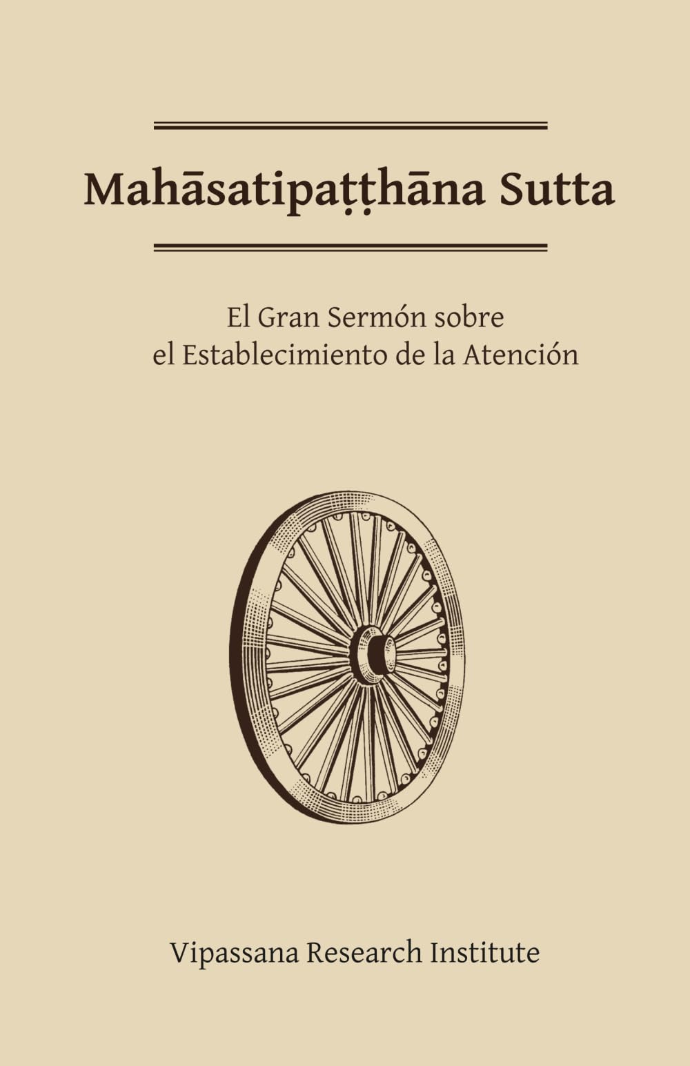 Libro: Mahasatipatthana Sutta: El Gran Sermón sobre el Establecimiento de la Atención